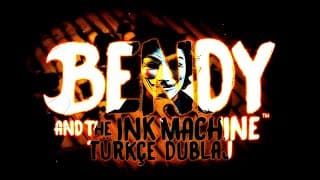 Bendy and the Ink Machine Türkçe Dublaj Yama Fragman