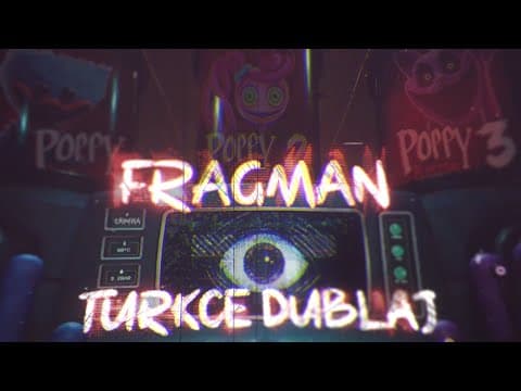 Poppy Playtime Tüm Chapterlar Türkçe Dublaj Yama Fragman